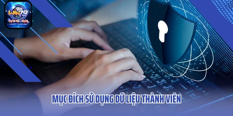 Mục đích sử dụng dữ liệu thành viên